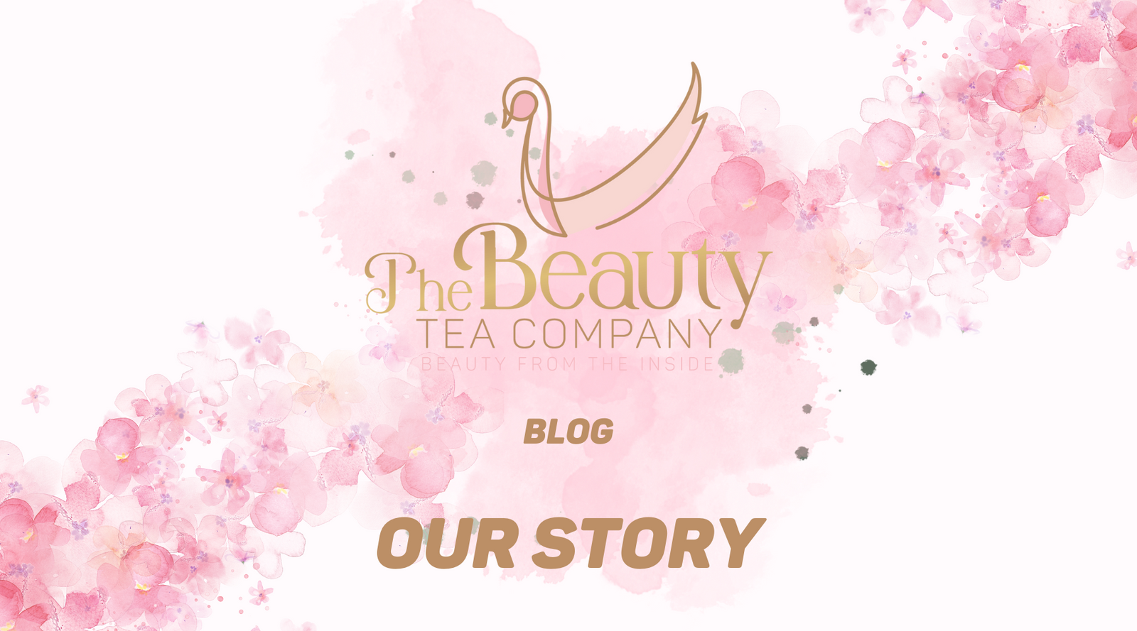 The Beauty Tea Company - Our Story
